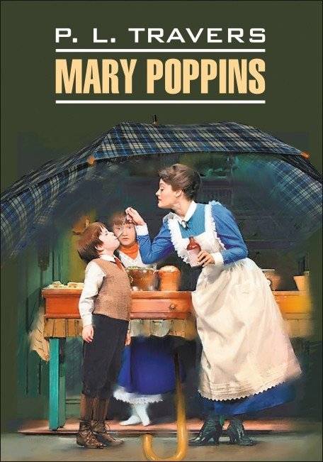 Мэри Поппинс. Книга для чтения на английском языке | Mary Poppins: An English Reader