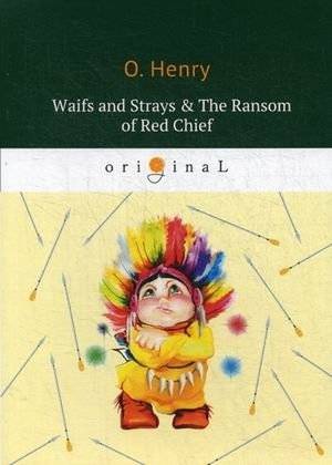 Waifs and Strays & The Ransom of Red Chief | Waifs and Strays & The Ransom of Red Chief