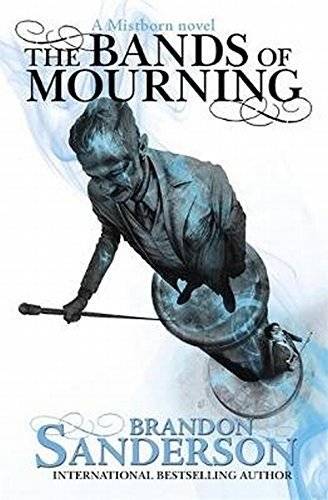 Mistborn 6: The Bands of Mourning | Mistborn 6: The Bands of Mourning