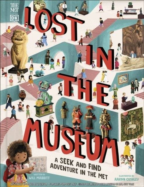 Lost in the Museum: A Seek-and-find Adventure in The Met | Lost in the Museum: A Seek-and-find Adventure in The Met