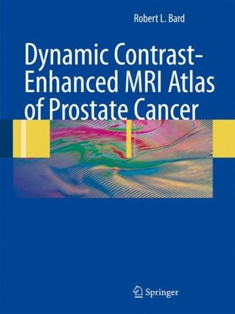 Dynamic Contrast-Enhanced MRI Atlas of Prostate Cancer | Dynamic Contrast-Enhanced MRI Atlas of Prostate Cancer