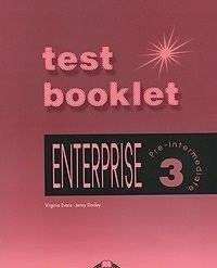 Enterprise 3. Pre-Intermediate. Test Booklet | Enterprise 3. Pre-Intermediate. Test Booklet
