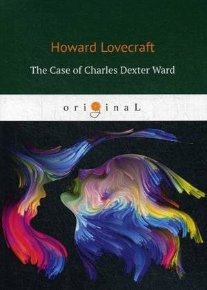 Дело Чарльза Декстера Варда | The Case of Charles Dexter Ward