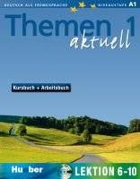 Themen aktuell 1 Kursbuch + Arbeitsbuch Lektion 6-10 (+ Audio CD) | Themen aktuell 1 Coursebook + Workbook Lessons 6-10 (+ Audio CD)