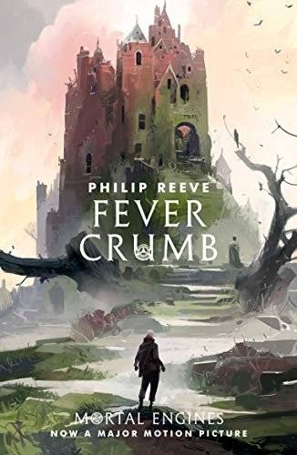 Mortal Engines: Fever Crumb | Mortal Engines: Fever Crumb