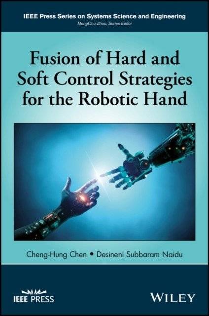 Fusion of Hard and Soft Control Strategies for Robotic Hand | Fusion of Hard and Soft Control Strategies for Robotic Hand