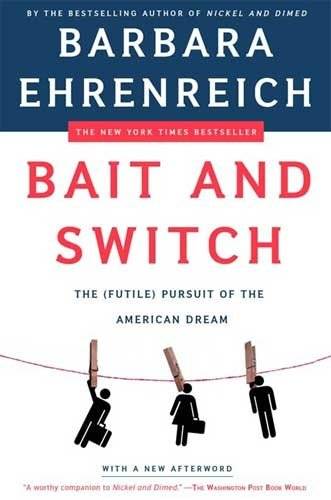Bait and Switch: The (Futile) Pursuit of the American Dream | Bait and Switch: The (Futile) Pursuit of the American Dream