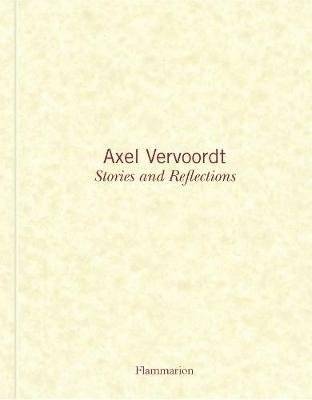 Аксель Вервордт: Истории и Размышления | Axel Vervoordt: Stories and Reflections
