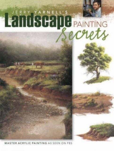 Секреты пейзажной живописи Джерри Ярнелла | Jerry Yarnell's Landscape Painting Secrets