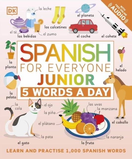 Spanish for Everyone Junior. 5 Words a Day | Spanish for Everyone Junior: 5 Words a Day