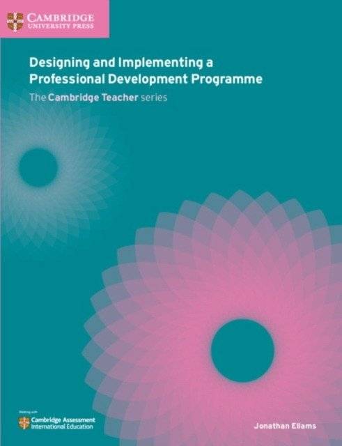 Designing and implementing a professional development programme | Designing and Implementing a Professional Development Programme