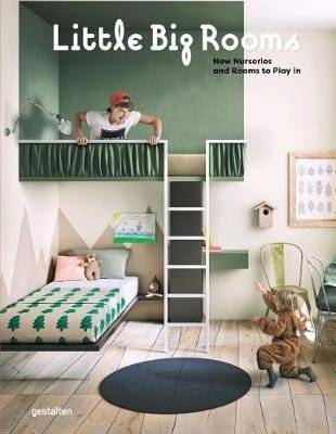 Little Big Rooms. Новые детские и игровые комнаты | Little Big Rooms: New Nurseries and Rooms to Play In