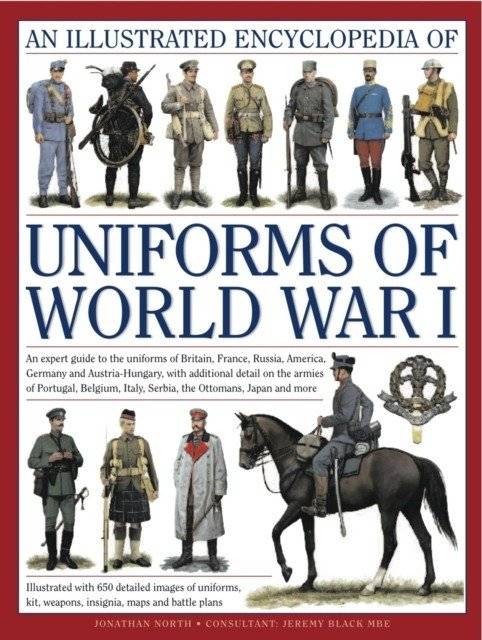 Illustrated encyclopedia of uniforms of World War I | Illustrated Encyclopedia of World War I Uniforms