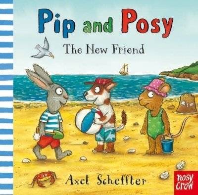Пип и Пози. Новый друг. Книга-картонка | Pip and Posy. The New Friend. Board Book