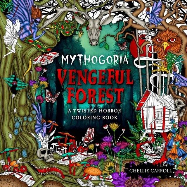 Mythogoria: Vengeful Forest: A Twisted Horror Coloring Book | Mythogoria: Vengeful Forest: A Twisted Horror Coloring Book