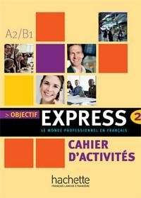 Objectif Express 2 Cahier d'activites | Objectif Express 2 Activity Book