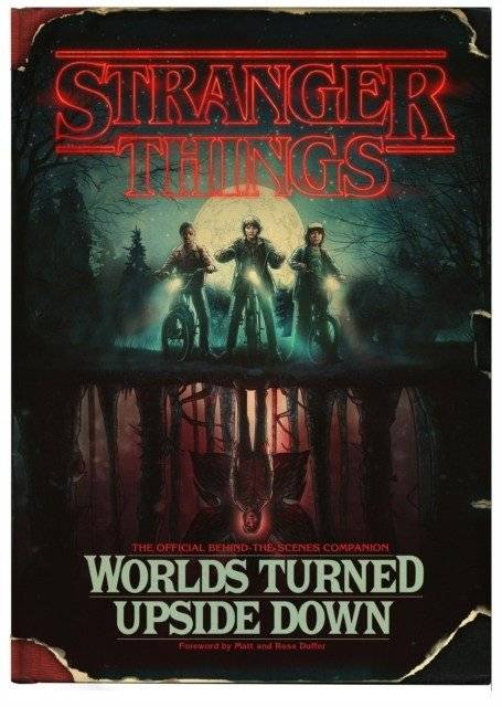 Stranger things: worlds turned upside down | Stranger things: worlds turned upside down