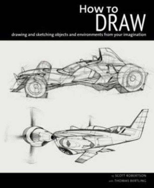 How to Draw: Drawing and Sketching Objects and Environments from Your Imagination | How to Draw: Drawing and Sketching Objects and Environments from Your Imagination