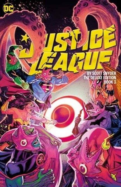 Justice League by Scott Snyder Deluxe Edition Book Three | Justice League by Scott Snyder Deluxe Edition Book Three