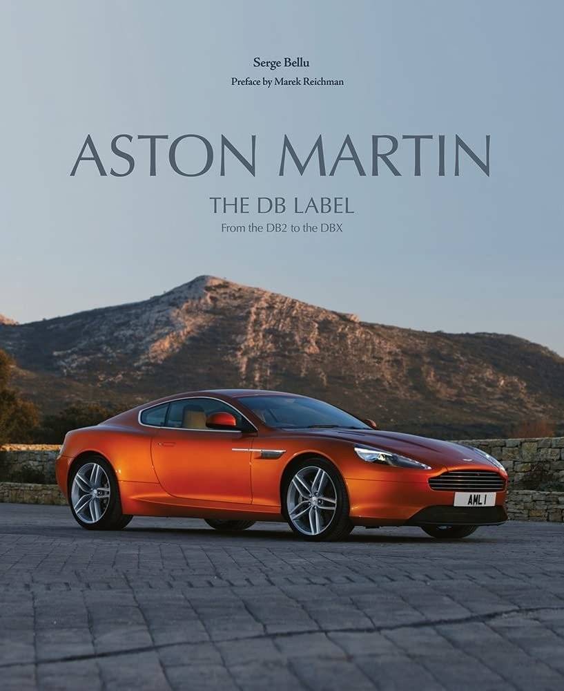Aston Martin: The DB Label: From the DB2 to the DBX: The Heritage of David Brown | Aston Martin: The DB Label: From DB2 to DBX