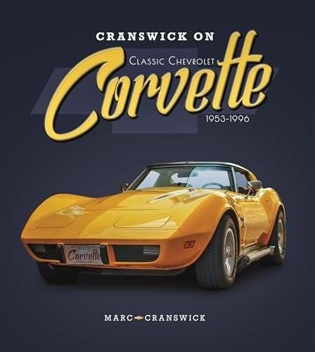 Cranswick о классическом Chevrolet Corvette 1953-1996 | Cranswick on Classic Chevrolet Corvette 1953-1996