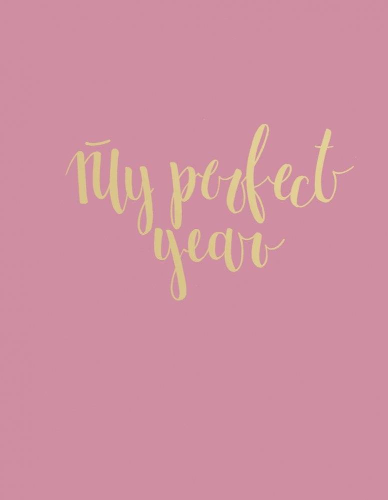 Ежедневник. My perfect year | My Perfect Year: Bullet Journal