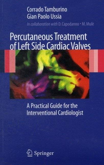 Перкутанное лечение клапанов левой половины сердца | Percutaneous Treatment of Left Side Cardiac Valves