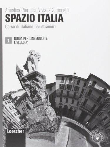 Spazio Italia. Corso di italiano per stranieri. Guida 1. Livelo A1 | Spazio Italia. Italian Course for Foreigners. Guide 1. Level A1