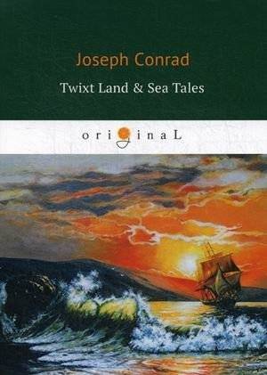 Twixt Land & Sea Tales | Twixt Land & Sea Tales