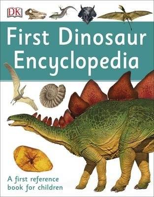 Первая энциклопедия динозавров. Первый справочник для детей | First Dinosaur Encyclopedia. A First Reference Book for Children