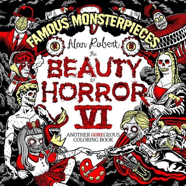 The Beauty of Horror 6: Famous Monsterpieces Coloring Book | The Beauty of Horror 6: Famous Monsterpieces Coloring Book