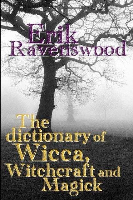 Словарь Викки, Колдовства и Магии | The Dictionary of Wicca, Witchcraft and Magick