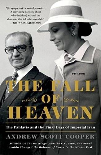 Падение Небес: Пехлеви и последние дни имперского Ирана | The Fall of Heaven: The Pahlavis and the Final Days of Imperial Iran
