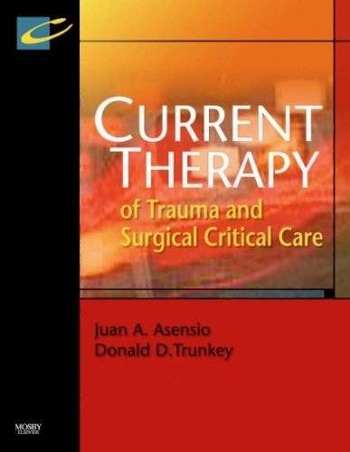 Current Therapy of Trauma and Surgical Critical Care | Current Therapy of Trauma and Surgical Critical Care