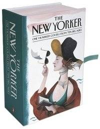 The New Yorker: One Hundred Covers from Ten Decades | The New Yorker: 100 Covers from Ten Decades