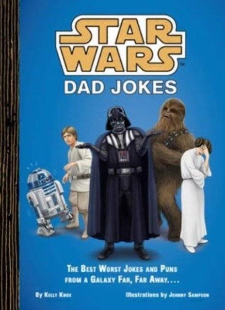 Star Wars: Dad Jokes | Star Wars: Dad Jokes