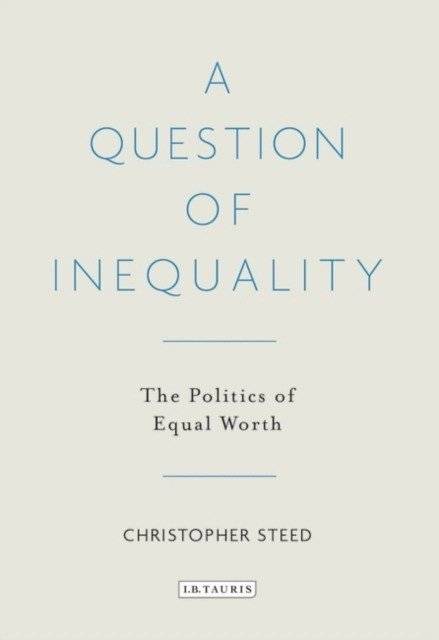 Вопрос неравенства: политика равной ценности | A Question of Inequality: The Politics of Equal Worth
