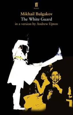 Михаил Булгаков «Белая гвардия» в версии Эндрю Аптона | Mikhail Bulgakov's The White Guard by Andrew Upton