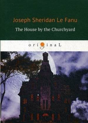 Дом у церковного кладбища | The House by the Churchyard