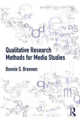 Qualitative Research Methods for Media Studies | Qualitative Research Methods for Media Studies