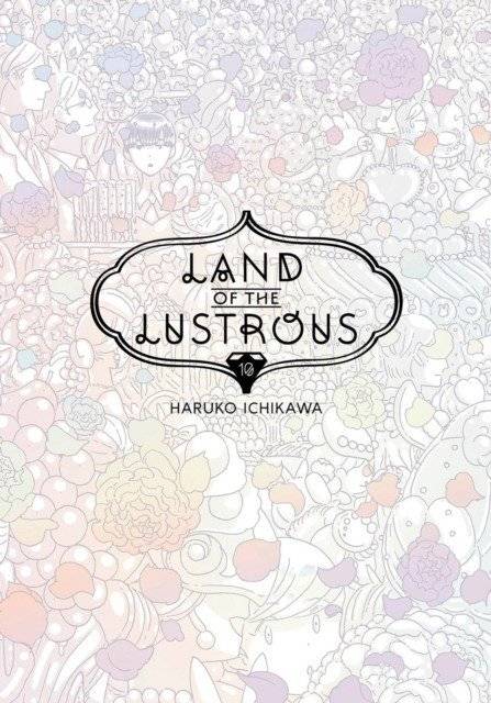 Land of the Lustrous 10 | Land of the Lustrous Vol. 10