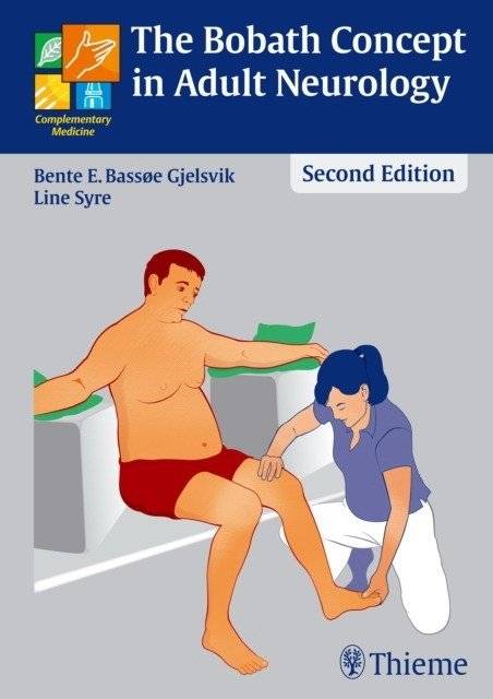 The Bobath Concept in Adult Neurology | The Bobath Concept in Adult Neurology