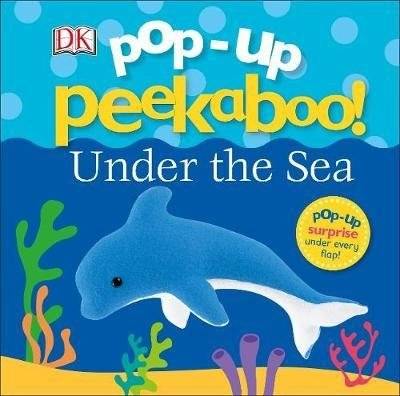 Pop-Up Peekaboo! Under The Sea | Pop-Up Peekaboo! Under The Sea