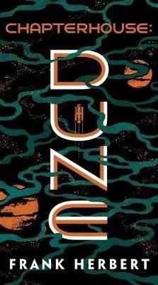 Chapterhouse. Dune | Chapterhouse: Dune