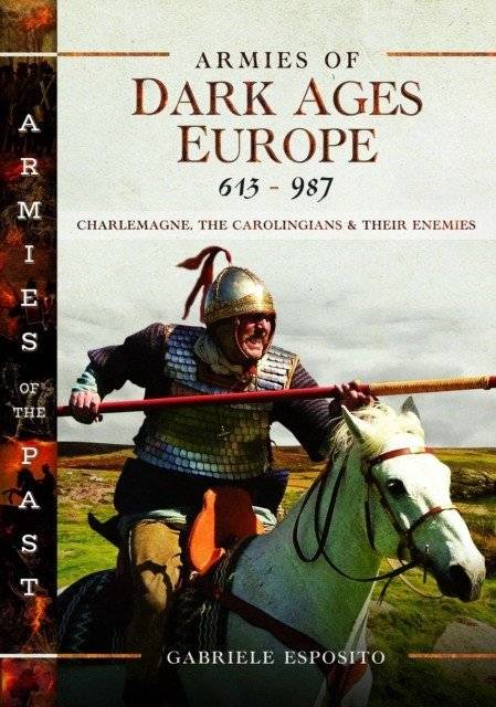 Армии Европы Темных веков, 613-987 | Armies of Dark Ages Europe, 613-987