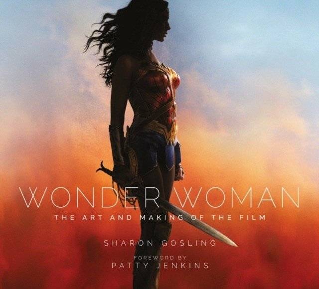 Wonder Woman: The Art and Making of the Film | Wonder Woman: The Art and Making of the Film