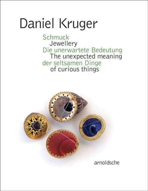 Daniel Kruger: Jewellery Unexpected Me | Daniel Kruger: Jewellery Unexpected Me