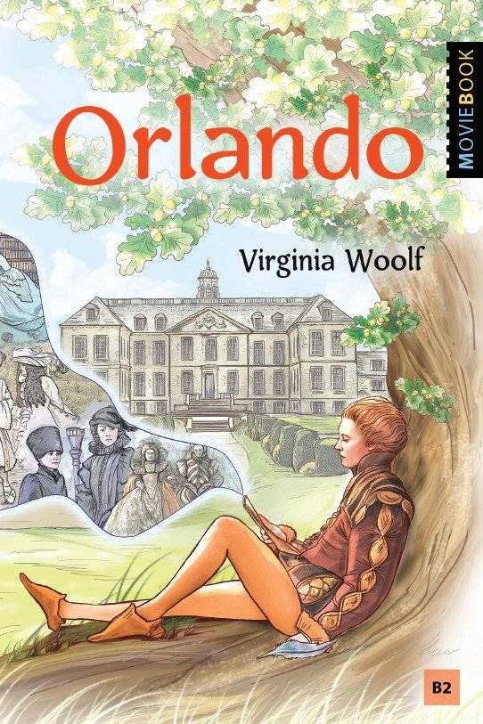 Орландо. Книга для чтения на английском языке. Уровень B2 | Orlando. English reading book. Level B2