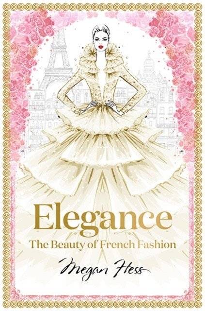 Elegance: The Beauty of French Fashion | Elegance: The Beauty of French Fashion