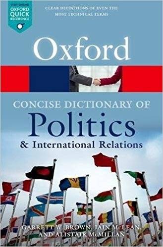 Краткий Оксфордский словарь по политике и международным отношениям | The Concise Oxford Dictionary of Politics and International Relations